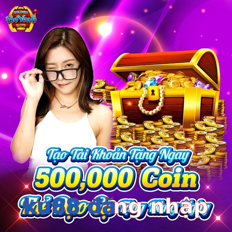 ku88 đăng nhập