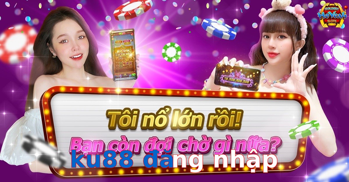ku88 đăng nhập